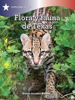 cover image of Flora y fauna de Texas (The Animals and Vegetation of Texas)
